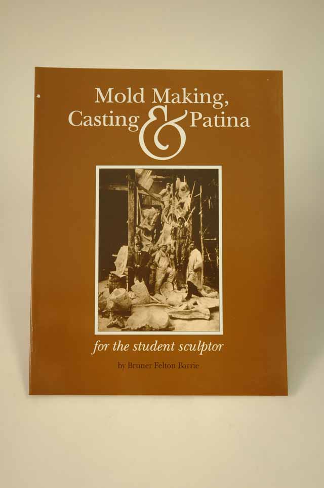 "Mold Making, Casting & Patina" Book