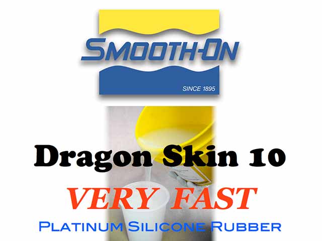 Dragon Skin 10 Very Fast