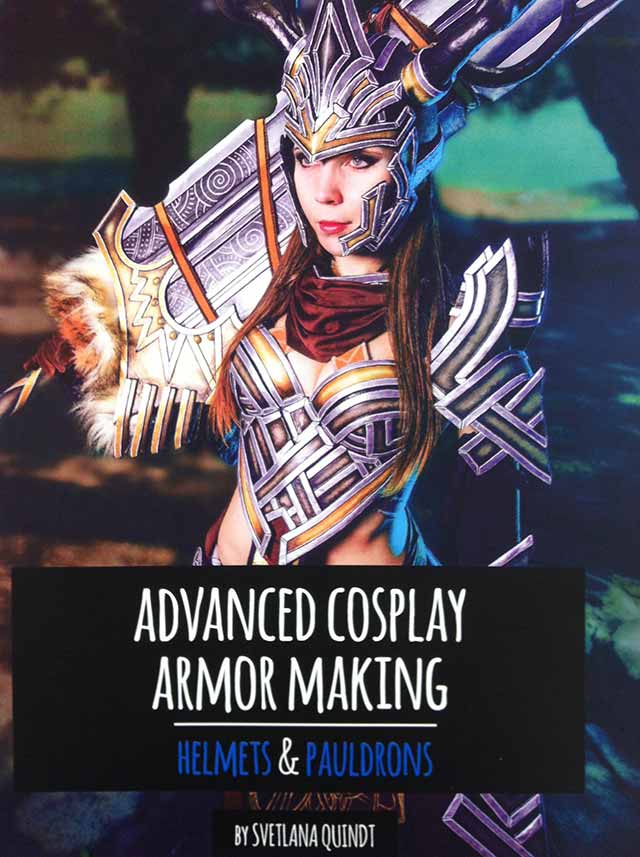 Cosplay Advanced Armor Making Book