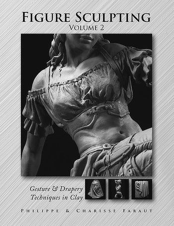 Figure Sculpting Volume 2: Gesture & Drapery Techniques Book