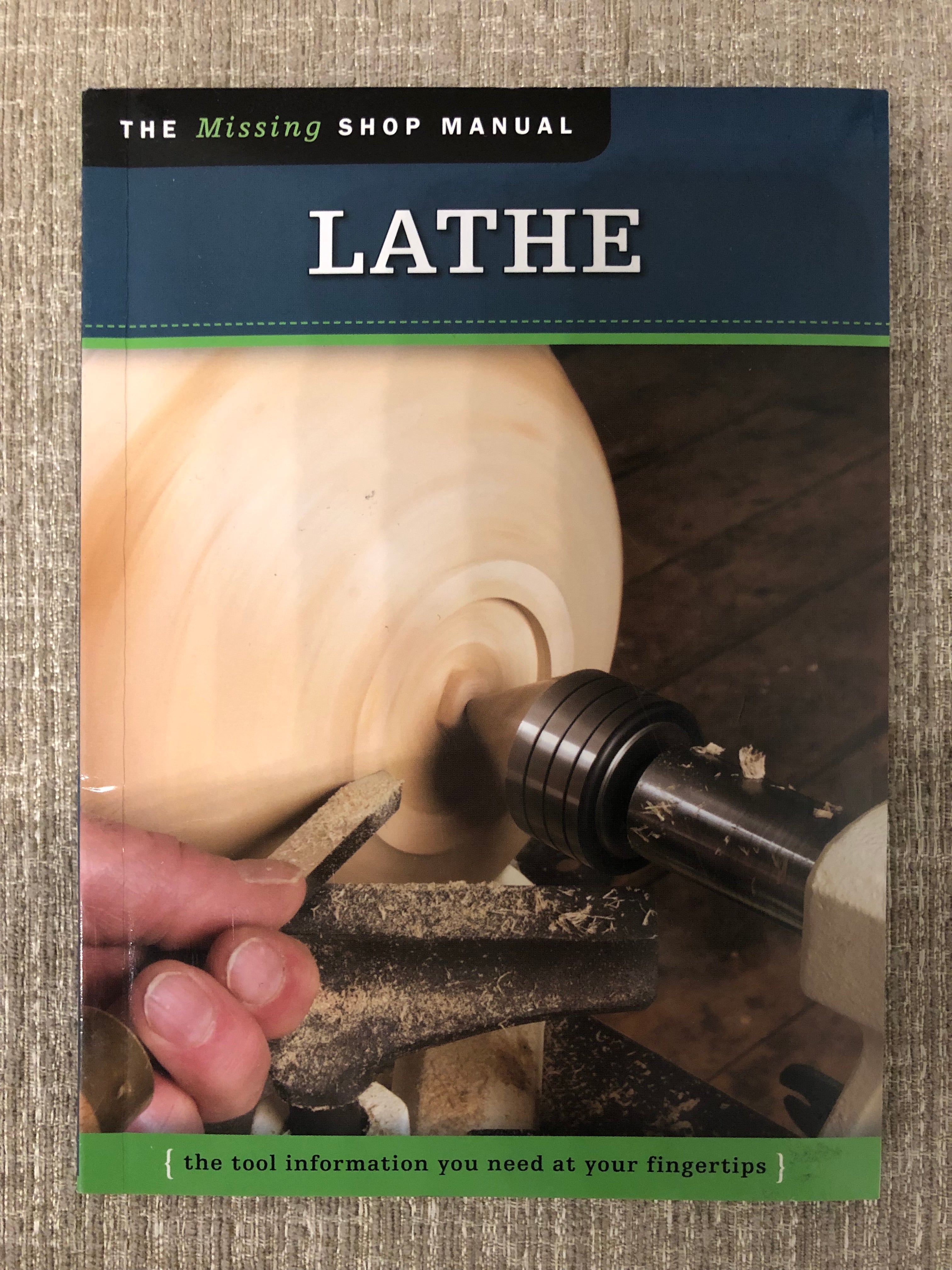 Lathe: The Missing Shop Manual