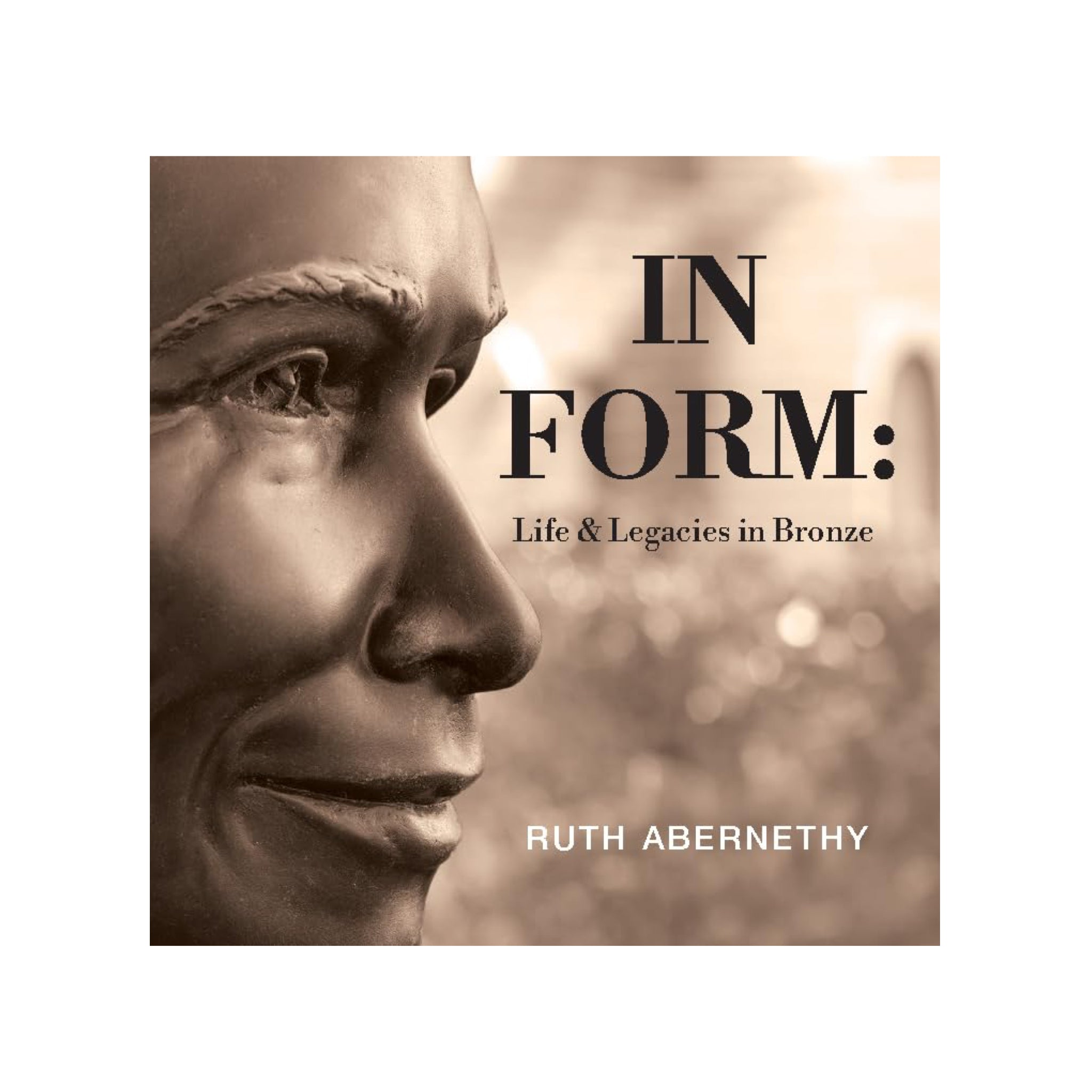 In Form Life and Legacies in Bronze : Ruth Abernethy